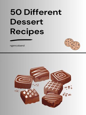 cover image of 50 Different Dessert Recipes